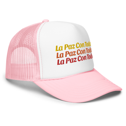 La Paz Con Todo Foam trucker hat