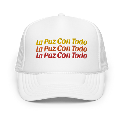 La Paz Con Todo Foam trucker hat